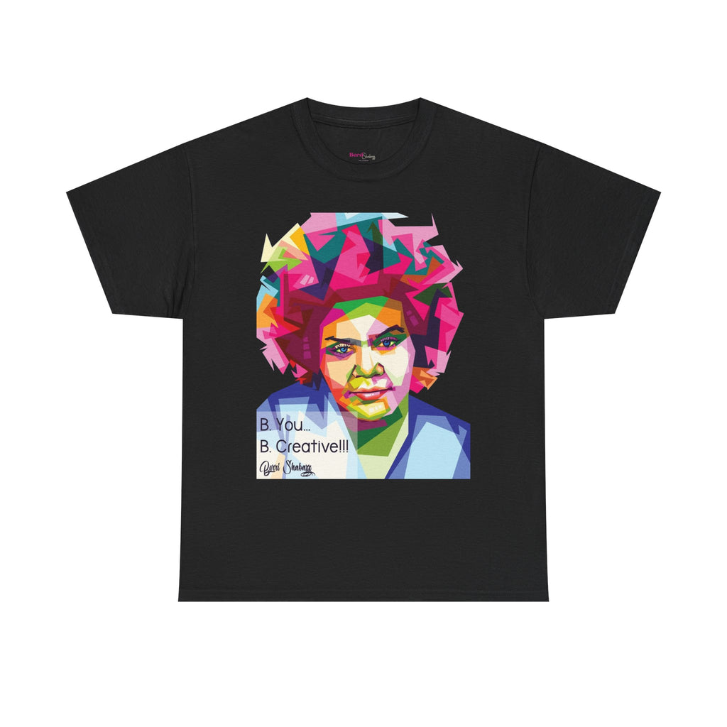 Berri Shabazz Graphic Tee — Colorful Afro Pop Portrait with “Be You. Be Creative!” Slogan