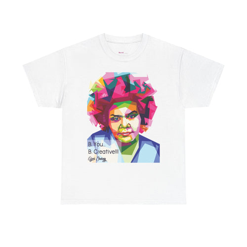 Berri Shabazz Graphic Tee — Colorful Afro Pop Portrait with “Be You. Be Creative!” Slogan